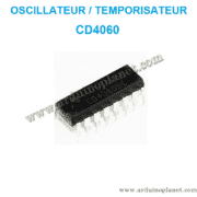 CD4060 Oscillateur - Temporisateur